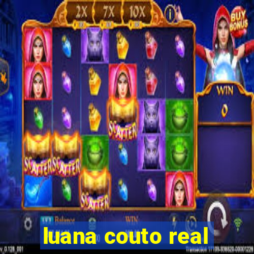 luana couto real